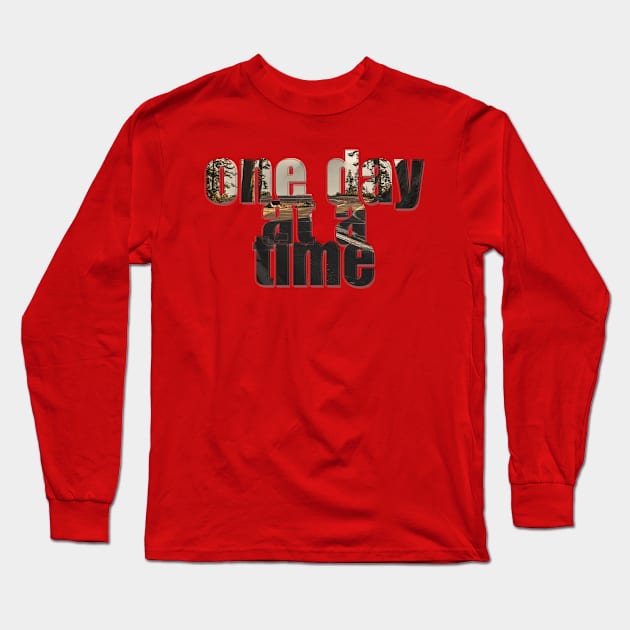 one day at a time Long Sleeve T-Shirt by afternoontees